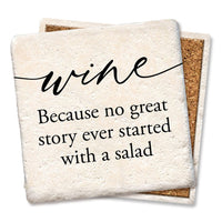 Wine Because No Great Story - Coaster