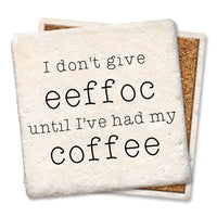 I Don't Give Eeffoc Coaster