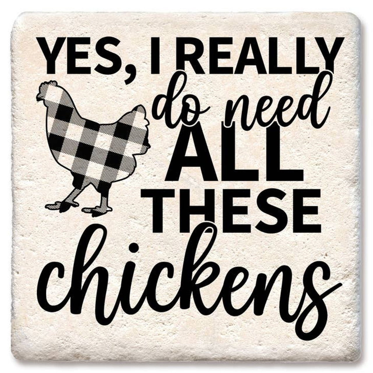 Drink Coaster - Yes I really do need all these chickens