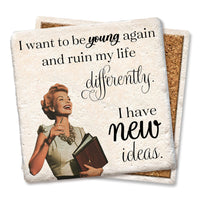 Drink Coaster - I want to be young again