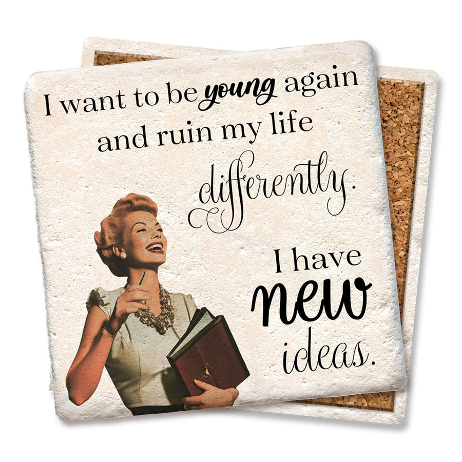 Drink Coaster - I want to be young again