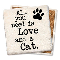 Drink Coaster - All you need is Love and a cat