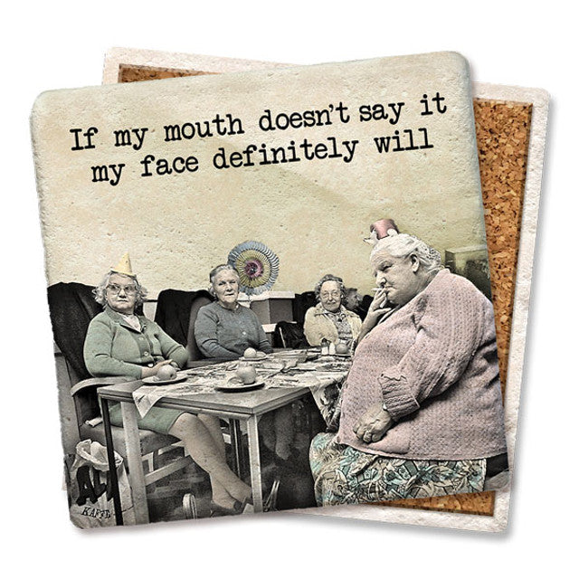 Drink Coaster - If My Mouth Doesn’t Say It