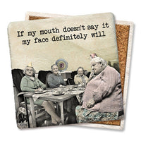 Drink Coaster - If My Mouth Doesn’t Say It