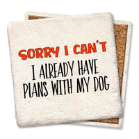 Drink Coaster - Sorry I can’t