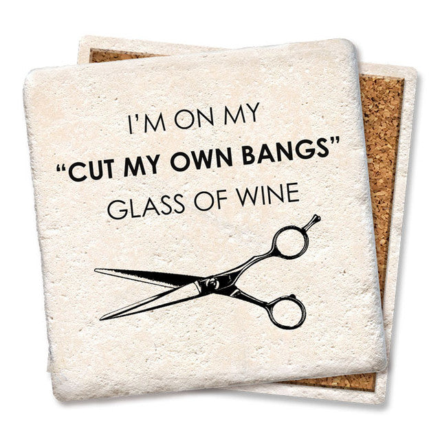 Drink Coaster - I'm On My "Cut My Own Bangs" Glass Of Wine