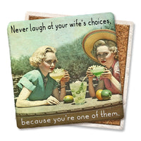 Drink Coaster - Never Laugh At Your Wife's Choices