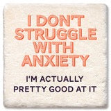 Drink Coaster - I don't struggle with anxiety