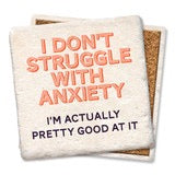 Drink Coaster - I don't struggle with anxiety