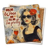 Drink Coaster - Give Me Wine And Tell Me I'm Pretty