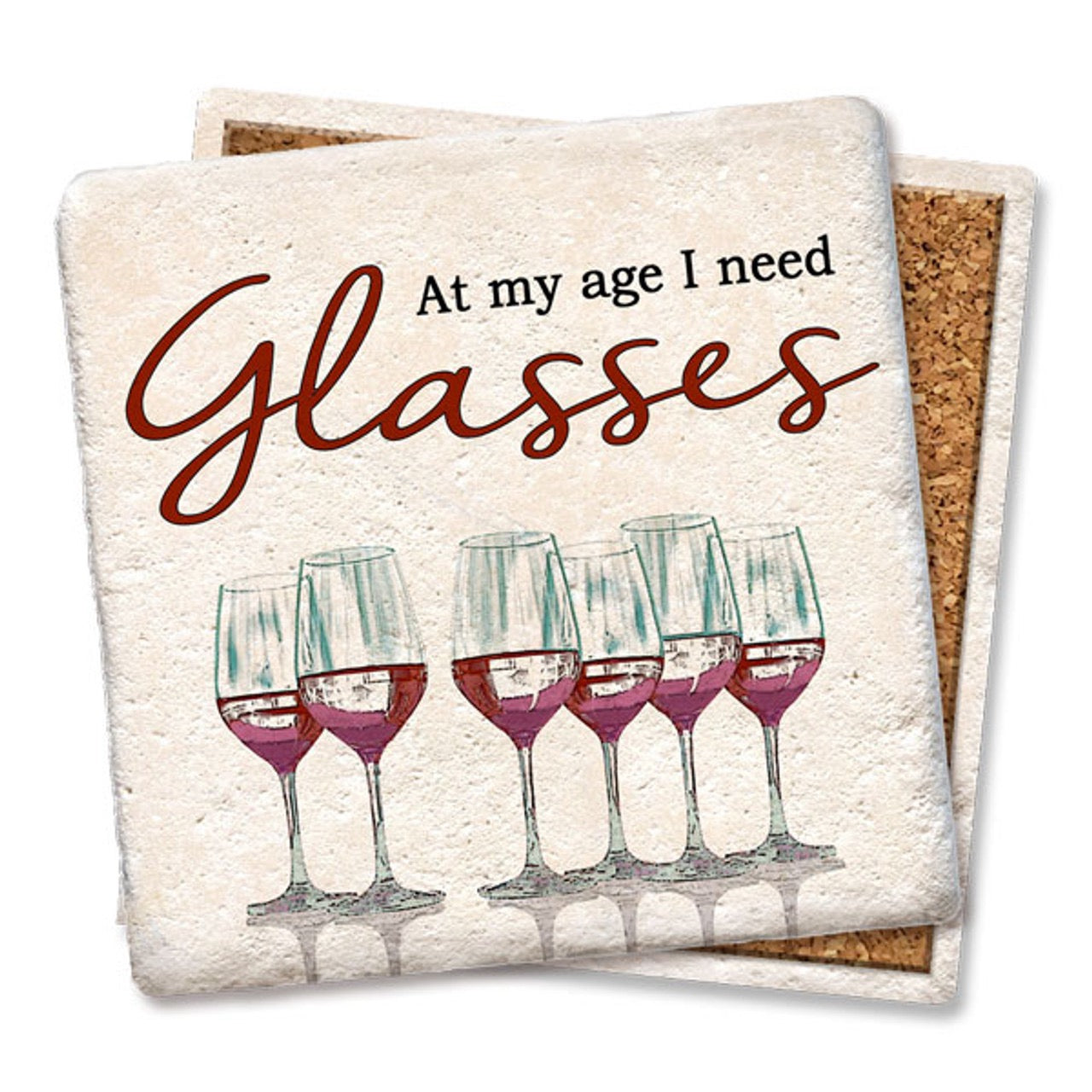 Drink Coaster - At My Age I Need Glasses Coaster