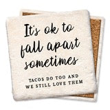 Drink Coaster - It's OK to Fall Apart Sometimes