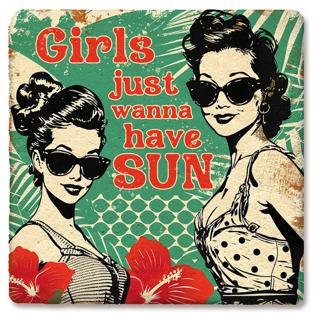 Drink Coaster - Girls Just Want To Have Sun