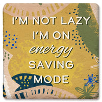 Drink Coaster - I'm not lazy
