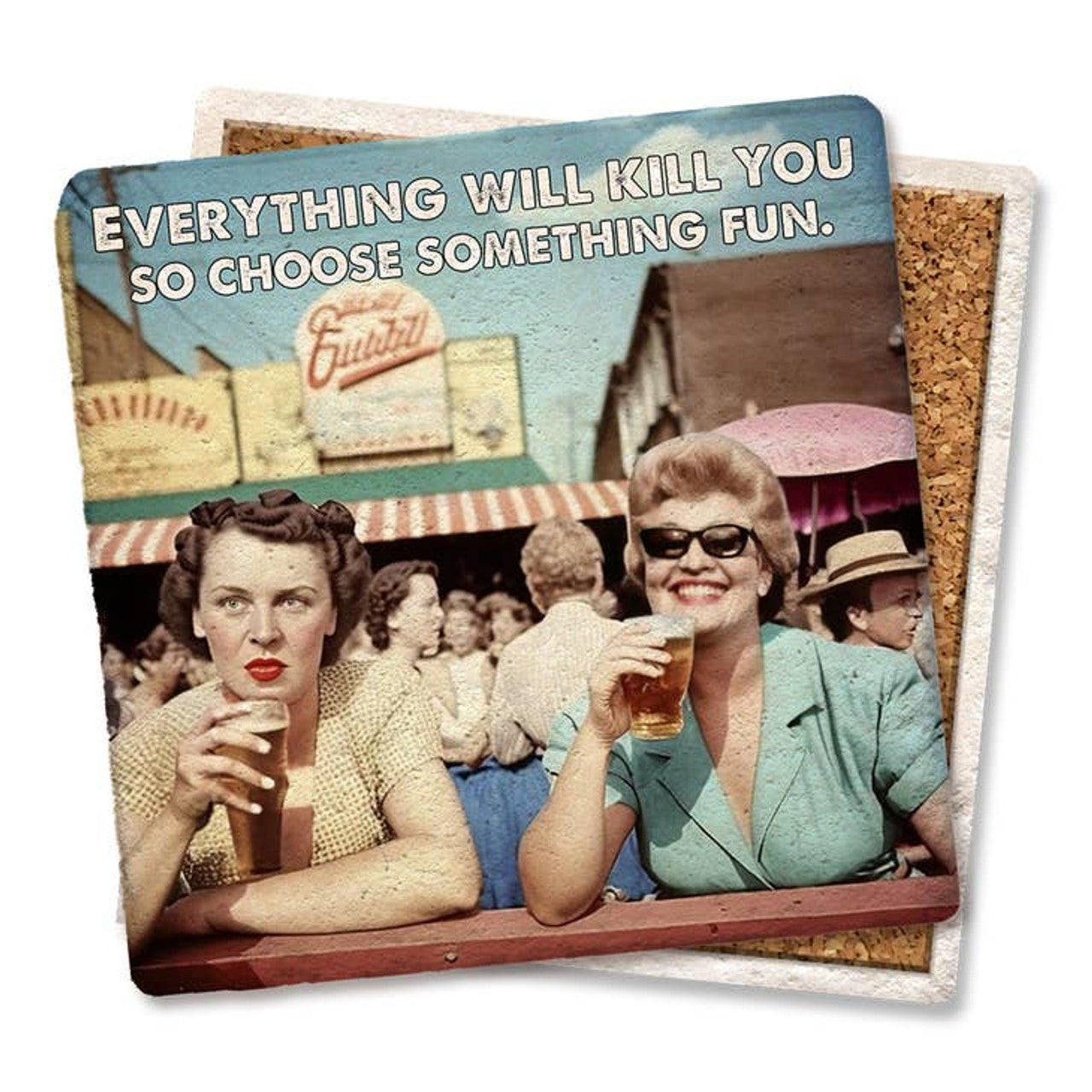 Drink Coaster - Everything will kill