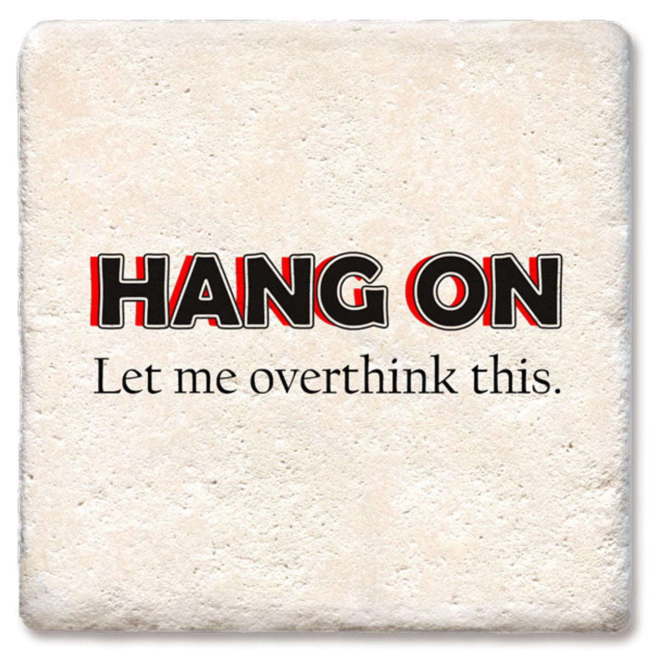 Drink Coaster - Hang on